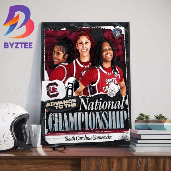 South Carolina Gamecocks Womens Basketball Advance To The 2024 NCAA March Madness National Championship Home Decor Poster Canvas