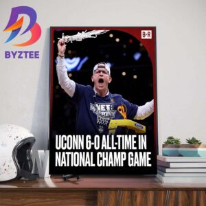 Straight Dominance From The Huskies UConn Huskies Mens Basketball 6-0 All-Time In National Champions NCAA Mens Basketball Game Home Decor Poster Canvas