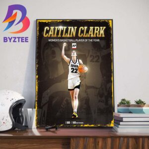 The Associated Press 2024 AP Womens Basketball Player Of The Year Is Caitlin Clark Home Decor Poster Canvas