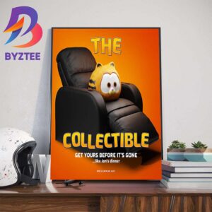 The Collectible x The Garfield Movie Get Yours Before Its Gone Like Jon Dinner Home Decor Poster Canvas