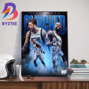 The Dallas Mavericks Have Officially Clinched A Spot In The Postseason Home Decor Poster Canvas