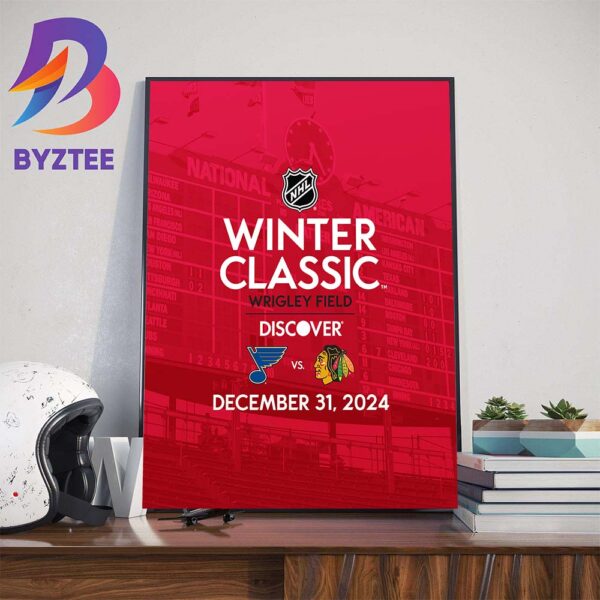 The Discover x NHL Winter Classic St Louis Blues vs Chicago Blackhawks at Wrigley Field December 31st 2024 Home Decor Poster Canvas