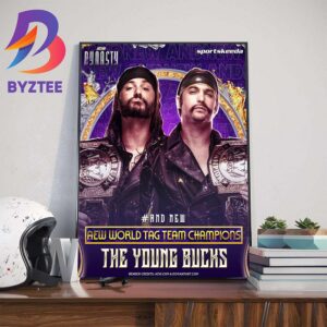 The Young Bucks And New AEW World Tag Team Champions At AEW Dynasty Home Decor Poster Canvas