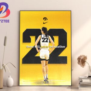 There Will Never Be Another Caitlin Clark 22 Iowa Hawkeyes Womens Basketball Home Decor Poster Canvas