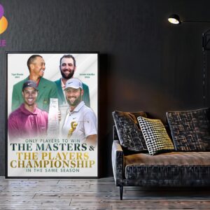 Tiger Woods And Scottie Scheffler Only Players To Win The Masters And The Players Championship In The Same Season PGA Tour Home Decor Poster Canvas