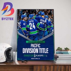 Vancouver Canucks Pacific Division Title Clinched Stanley Cup Playoffs 2024 Home Decor Poster Canvas