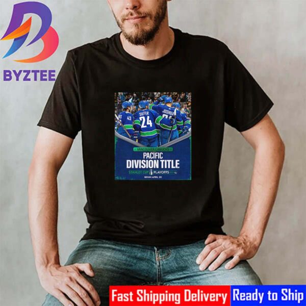 Vancouver Canucks Pacific Division Title Clinched Stanley Cup Playoffs 2024 Unisex T-Shirt