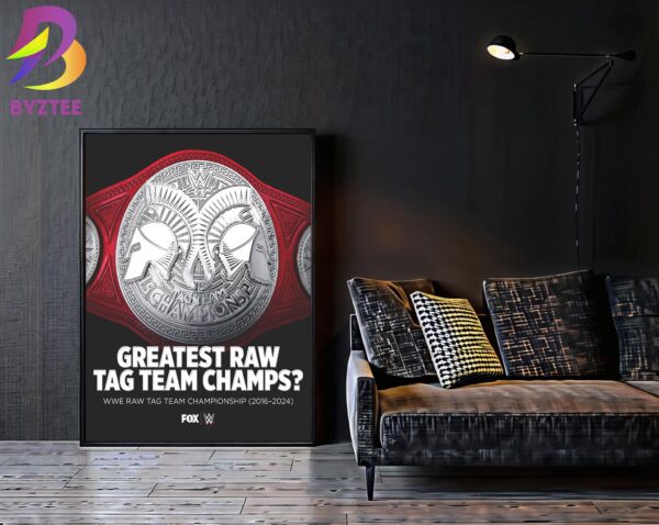 Who Are The Greatest Raw Tag Team Champs WWE Raw Tag Team Championship 2016-2024 Home Decor Poster Canvas