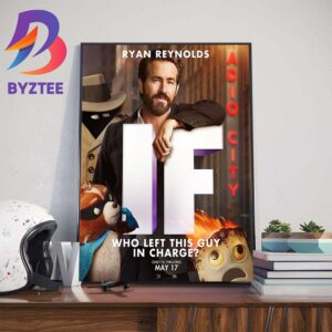 Who Left This Guy In Charge Ryan Reynolds Is Cal In If Movie Official Poster Home Decor Poster Canvas