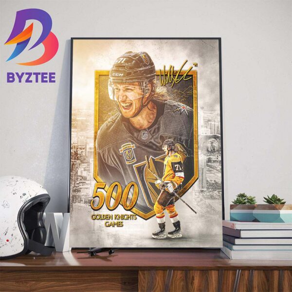 William Karlsson Is Playing 500 Games For Vegas Golden Knights Home Decor Poster Canvas