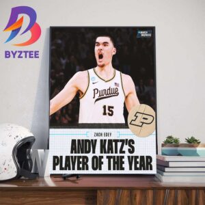 Zach Edey Is The Andy Katz Player Of The Year Wall Decor Poster Canvas