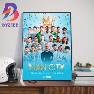 2023-2024 Premier League Champions Are Manchester City Win 4th Consecutive Premier League Title Wall Decor Poster Canvas