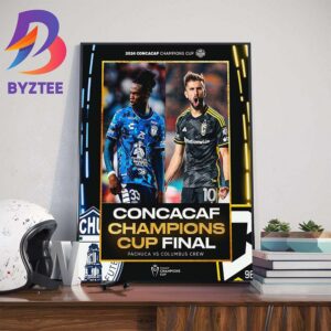 2024 Concacaf Champions Cup Final Is Set Pachuca vs Columbus Crew Home Decor Poster Canvas