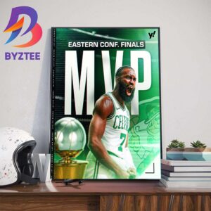 A Series To Remember Jaylen Brown Is 2024 Eastern Conference Finals MVP Wall Decor Poster Canvas