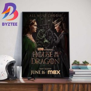 All Must Choose House Of The Dragon Season 2 June 16th 2024 Official Poster Wall Decor Poster Canvas