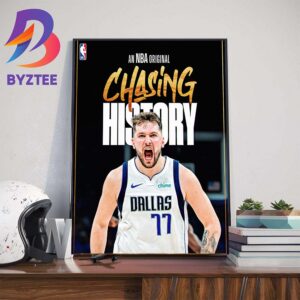 An NBA Original Chasing History Luka Doncic Of Dallas Mavericks Wall Decor Poster Canvas