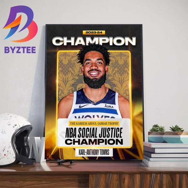 Congrats Karl-Anthony Towns Is The 2023-24 NBA Social Justice Champion Wall Decor Poster Canvas