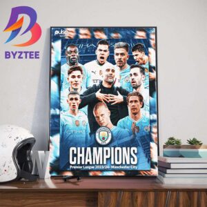 Congrats Manchester City Are 2023-2024 Premier League Champions For The 4th Time In A Row Wall Decor Poster Canvas