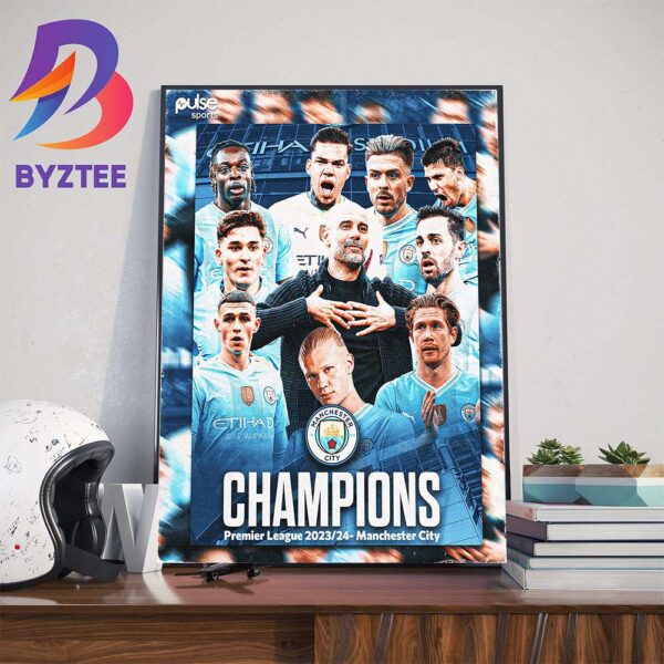 Congrats Manchester City Are 2023-2024 Premier League Champions For The 4th Time In A Row Wall Decor Poster Canvas