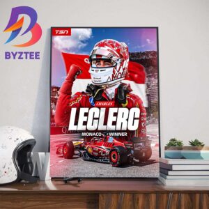 Congrats Scuderia Ferrari Driver Charles Leclerc Is The Monaco GP F1 Race Week Winner Wall Decor Poster Canvas