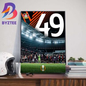 Congratulations To Bayer Leverkusen 49 Matches Unbeaten In The Season 2023-2024 Wall Decor Poster Canvas