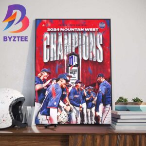 Congratulations To Fresno State Baseball Are 2024 Mountain West Baseball Champions Wall Decor Poster Canvas