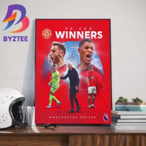 Congratulations To Manchester United 2023-2024 FA Cup Winners Wall Decor Poster Canvas