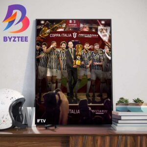 Congratulations To Max Allegri And Juventus Champions Coppa Italia 2023-2024 Wall Decor Poster Canvas