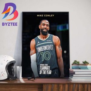 Congratulations To Mike Conley Is The 2023-24 Twyman-Stokes Teammate Of The Year Award Winner Home Decoration Poster Canvas