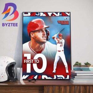 Congratulations To Mike Trout Leads MLB With 10th Home Run Of The Season Home Decor Poster Canvas