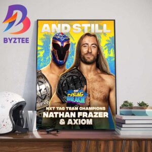 Congratulations To Nathan Frazer And Axiom And Still WWE NXT Tag Team Champions At NXT Spring Breakin Home Decor Poster Canvas
