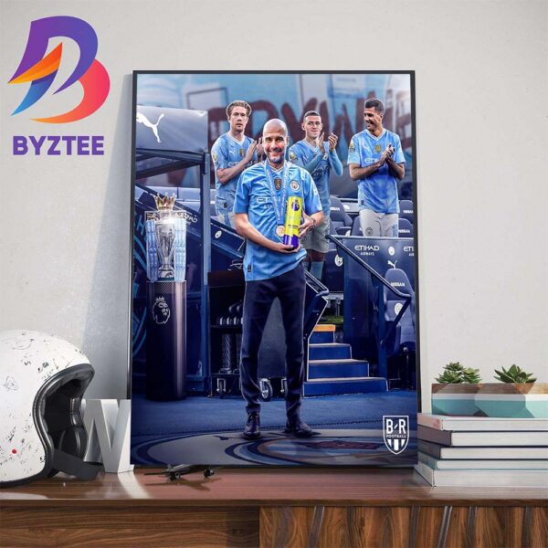 Congratulations To Pep Guardiola Is The 2023-2024 Premier League Manager Of The Season Wall Decor Poster Canvas