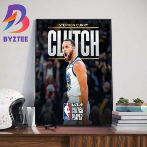 Congratulations To Stephen Curry Is The 2023-24 Kia NBA Clutch Player Of The Year Home Decor Poster Canvas