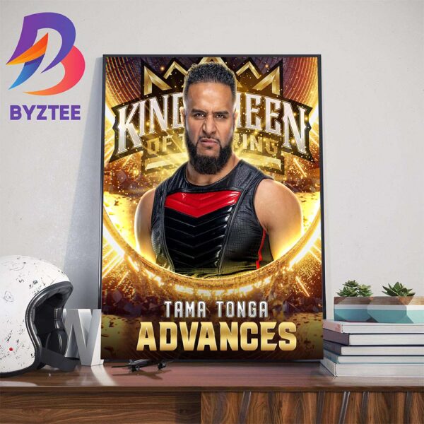 Congratulations To Tama Tonga Advances WWE King And Queen Of The Ring Tournament Wall Decor Poster Canvas