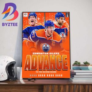 Edmonton Oilers Advance To The 2nd Round 2024 Stanley Cup Playoffs Home Decor Poster Canvas