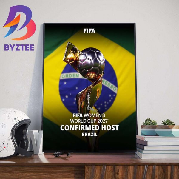 FIFA Womens World Cup 2027 Confirmed Host At Brazil Wall Decor Poster Canvas