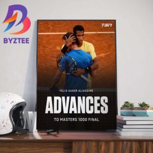 Felix Auger Aliassime Advances To The First Career Masters 1000 Final Home Decor Poster Canvas