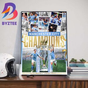 History For The Citizens For The 4th Year In A Row Manchester City Are Premier League Champions Wall Decor Poster Canvas