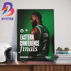 Jaylen Brown And Boston Celtics Advanced Eastern Conference Finals 2024 NBA Playoffs Wall Decor Poster Canvas