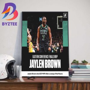 Jaylen Brown Is The 2024 Eastern Conference Finals MVP Wall Decor Poster Canvas
