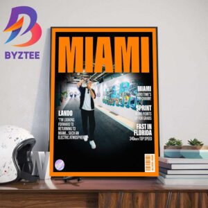 Lando Norris Arriving In A Snap McLaren x Miami GP On The Mclaren Magazines Cover Home Decor Poster Canvas