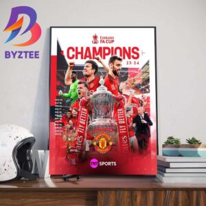 Man United Are The 2023-2024 Emirates FA Cup Champions Wall Decor Poster Canvas