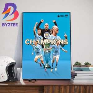 Manchester City Are Premier League Champions For The 4th Consecutive Season Wall Decor Poster Canvas