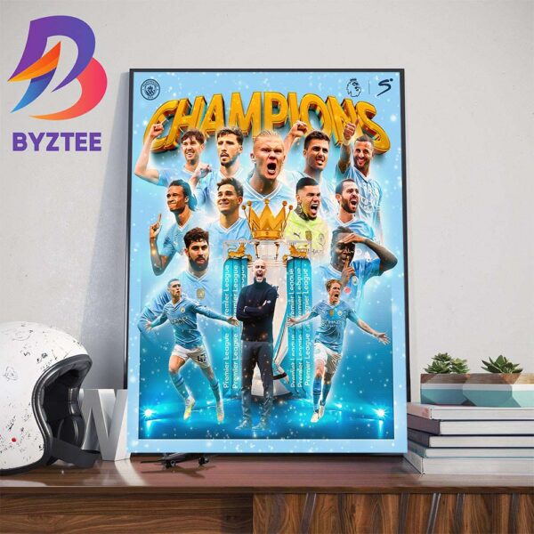 Manchester City Are Premier League Champions For The 8th Time And 4th In A Row Wall Decor Poster Canvas