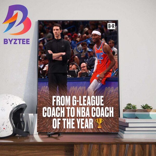 Mark Daigneault From G-League Coach To NBA Coach Of The Year Home Decor Poster Canvas