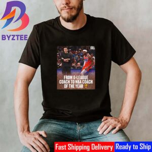 Mark Daigneault From G-League Coach To NBA Coach Of The Year Unisex T-Shirt
