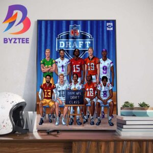 NFL Draft Day The Class Of 2024 Home Decor Poster Canvas