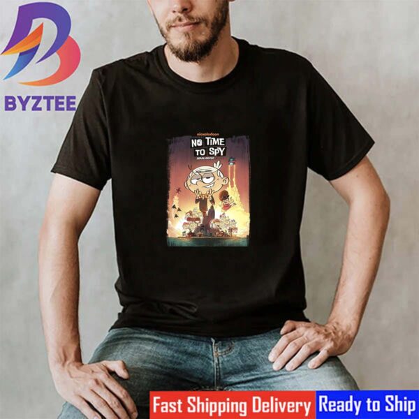 Official Poster No Time To Spy A Loud House Movie Classic T-Shirt