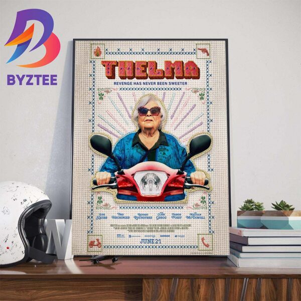 Official Poster Thelma Revenge Has Never Been Sweeter With Starring June Squibb June 21th 2024 Home Decoration Poster Canvas