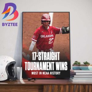 Oklahoma Softball 17 Straight NCAA Tournament Wins Most In NCAA History Wall Decor Poster Canvas